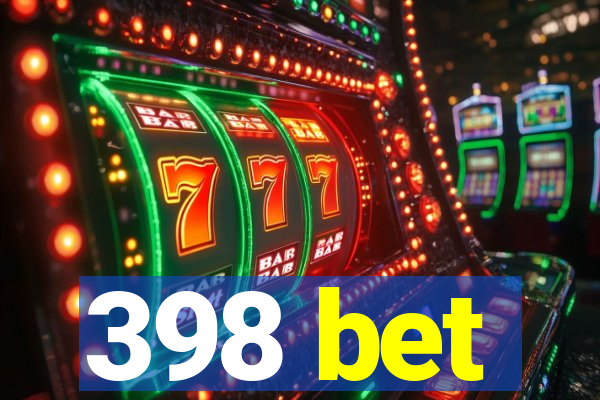 398 bet